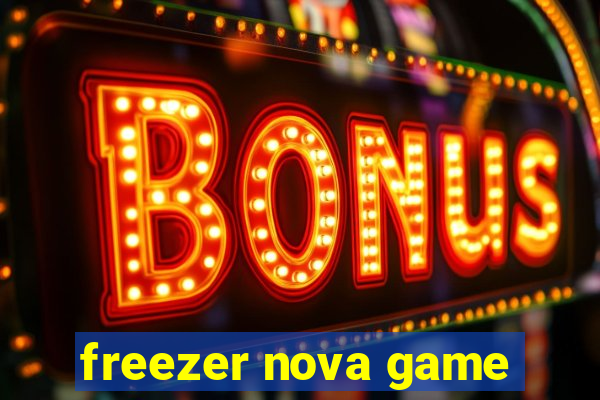 freezer nova game